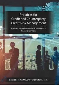 Abbildung von: PRMIA: Practices for Credit and Counterparty Credit Risk Management - Professional Risk Managers' International Ass
