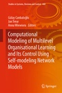 Cover: Computational Modeling of Multilevel Organisational Learning and Its Control Using Self-modeling Network Models - Springer