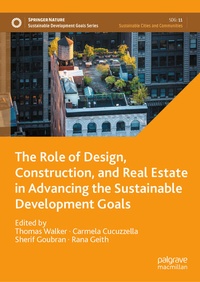 Enlarge image Cover: The Role of Design, Construction, and Real Estate in Advancing the Sustainable Development Goals - Palgrave Macmillan