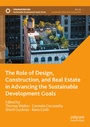 Cover: The Role of Design, Construction, and Real Estate in Advancing the Sustainable Development Goals - Palgrave Macmillan