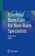 Abbildung von: Essential Burn Care for Non-Burn Specialists - Springer
