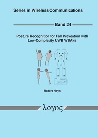 Enlarge image Cover: Posture Recognition for Fall Prevention with Low-Complexity UWB WBANs - Logos Berlin