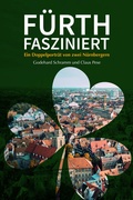 Cover: F&uuml;rth fasziniert - Verlag PH.C.W. SCHMIDT bei Rudolph Druck