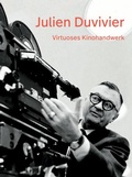 Cover: Julien Duvivier. Virtuoses Kinohandwerk - SYNEMA Gesellschaft f&uuml;r Film und Medien