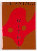 Cover: The Animal Within - Museum Moderner Kunst Stiftung Ludwig