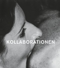 Cover: Kollaborationen - Museum Moderner Kunst Stiftung Ludwig