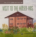 Cover: Visit to the Huber-Hus - Gemeinde Lech