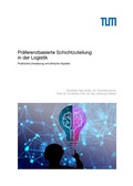Cover: Pr&auml;ferenzbasierte Schichtzuteilung in der Logistik - Lehrstuhl f&uuml;r F&ouml;rdertechnik Materialflu&szlig; Logistik (fml) TU M&uuml;nchen