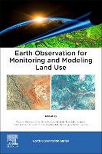 Enlarge image Cover: Earth Observation for Monitoring and Modeling Land Use - Elsevier
