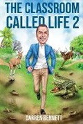 Cover: The Classroom Called Life 2 - Darren Bennett