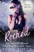 Cover: Rocked - The Price of Dreams (Everhide Rockstar Romance Series, #0.5) - Tania Joyce