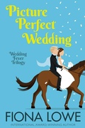 Cover: Picture Perfect Wedding - Fiona Lowe