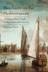 Bild: Merchants on the Mediterranean - I.B. Tauris