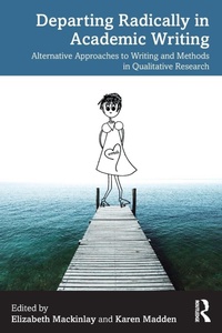 Enlarge image Cover: Departing Radically in Academic Writing - Routledge