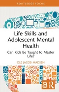 Cover: Life Skills and Adolescent Mental Health - Routledge