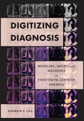 Cover: Digitizing Diagnosis - Johns Hopkins University Press