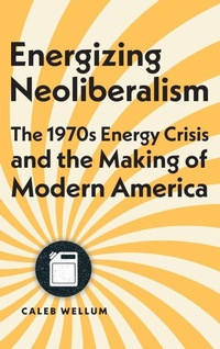 Enlarge image Cover: Energizing Neoliberalism - Johns Hopkins University Press