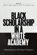 Cover: Black Scholarship in a White Academy - Johns Hopkins University Press
