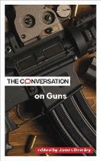 Enlarge image Cover: The Conversation on Guns - Johns Hopkins University Press