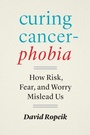 Cover: Curing Cancerphobia - Johns Hopkins University Press