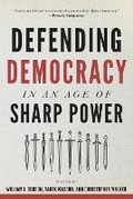 Cover: Defending Democracy in an Age of Sharp Power - Johns Hopkins University Press