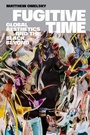 Cover: Fugitive Time - Duke University Press