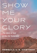 Cover: Show Me Your Glory - Wipf & Stock Publishers