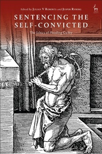 Abbildung von: Sentencing the Self-Convicted - Hart Publishing