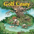 Cover: Golf Crazy by Gary Patterson 2024 7 X 7 Mini Wall Calendar - Willow Creek Press Calendars