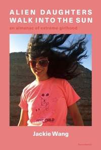 Abbildung von: Alien Daughters Walk Into the Sun - Semiotext (E)