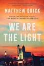 Cover: We Are the Light - Avid Reader Press