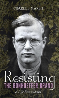 Enlarge image Cover: Resisting the Bonhoeffer Brand - Cascade Books