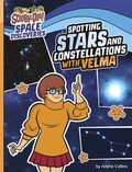Cover: Spotting Stars and Constellations with Velma - Capstone Press