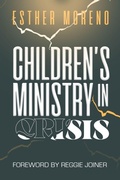 Cover: Children's Ministry in Crisis - Xlibris Corporation