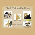 Cover: Flash Tickles the Keys - Xlibris Us