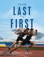 Cover: From Last to First - Xlibris Us