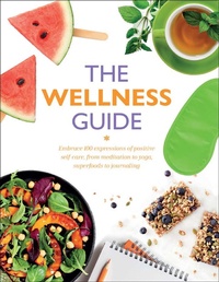 Enlarge image Cover: The Wellness Guide - Thunder Bay Press