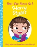 Cover: Have You Heard of Harry Styles? - Silver Dolphin Books