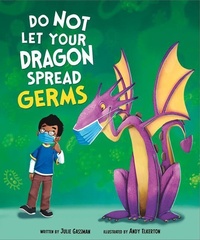 Enlarge image Cover: Do Not Let Your Dragon Spread Germs - Capstone Editions