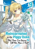 Cover: Reincarnated as the Piggy Duke: This Time I'm Gonna Tell Her How I Feel! Volume 9 - J-Novel Club