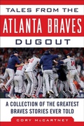 Cover: Tales from the Atlanta Braves Dugout - Sports Publishing LLC