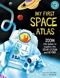 Cover: My First Space Atlas - Weldon Owen