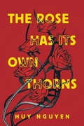 Cover: The Rose Has Its Own Thorns - Archway Publishing