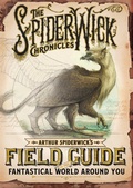 Cover: Arthur Spiderwick's Field Guide to the Fantastical World Around You - Simon & Schuster Books for Young Readers