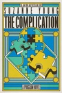 Cover: The Complication: Volume 6 - Simon & Schuster Books for Young Readers