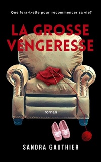 Abbildung von: La grosse vengeresse - Éditions SADIV Press