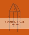 Cover: Outgrown: Permindar Kaur 2022 - The Art House