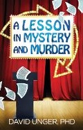 Cover: A Lesson in Mystery and Murder - David Unger