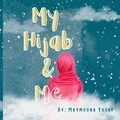 Cover: My Hijab & Me - Aisha Yusuf