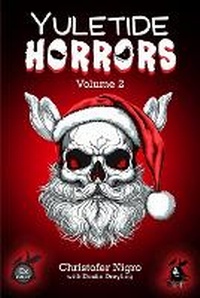 Enlarge image Cover: YULETIDE HORRORS Volume 2 - Wild Hunt Press